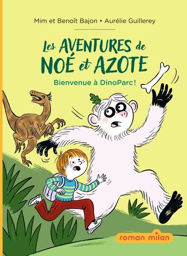 Les aventures de Noé et Azote Tome 2 : Bienvenue à DinoParc !