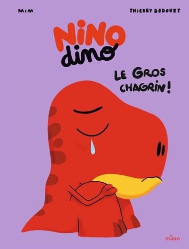 Nino Dino : Le gros chagrin !