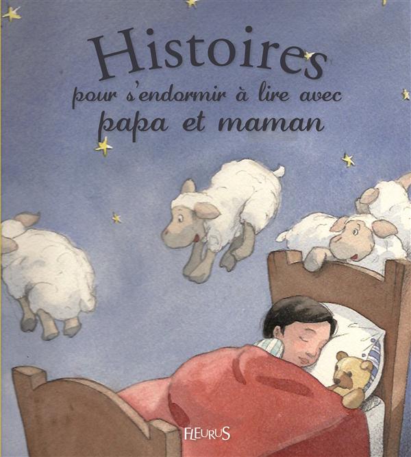 Histoires pour s'endormir à lire avec papa et maman