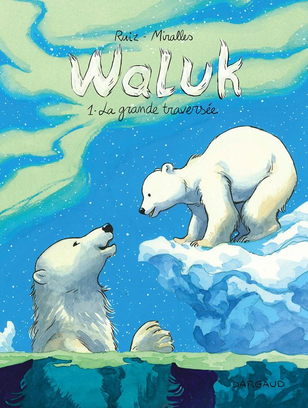 Waluk Tome 1 : La grande traversée