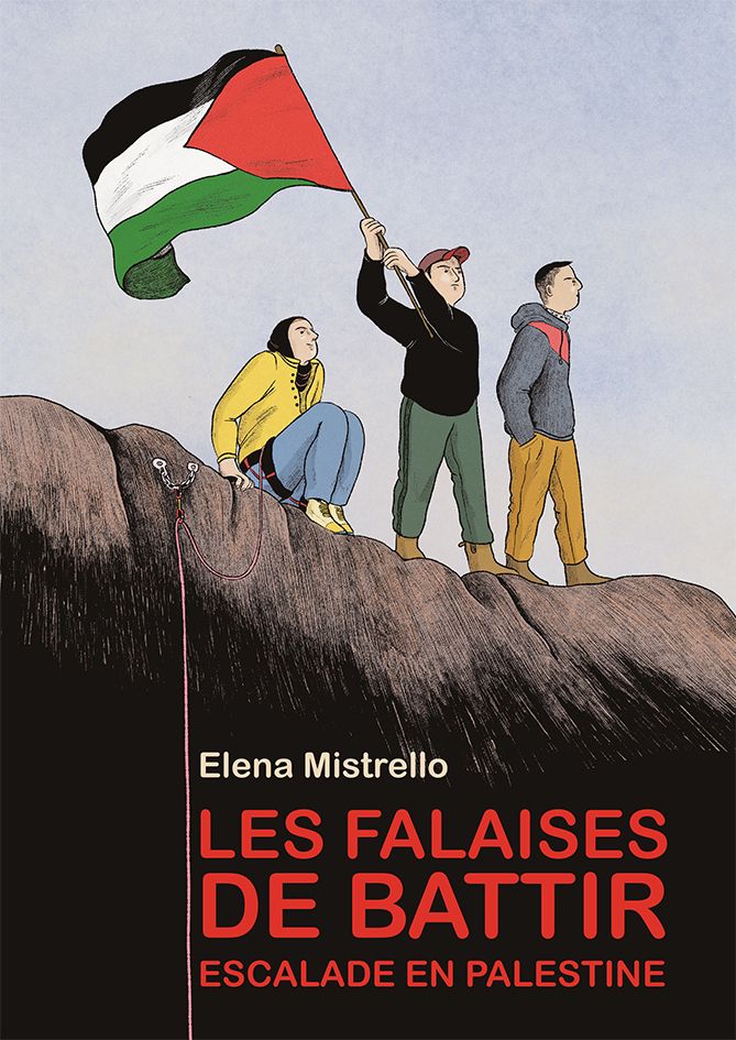 Les falaises de Battir. Escalade en Palestine