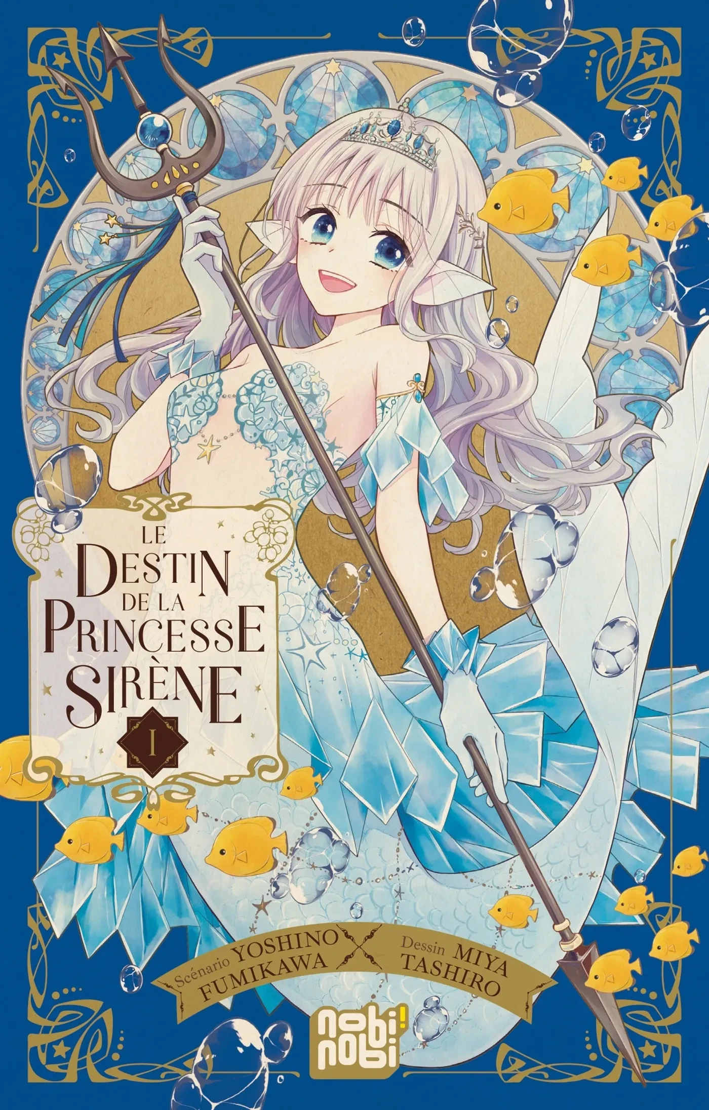 Le destin de la princesse sirène. Tome 1