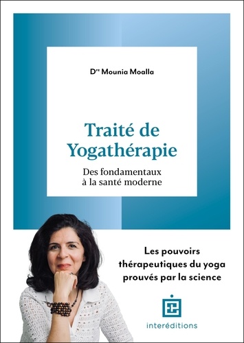 Traité de yogathérapie. Des fondamentaux à la santé moderne