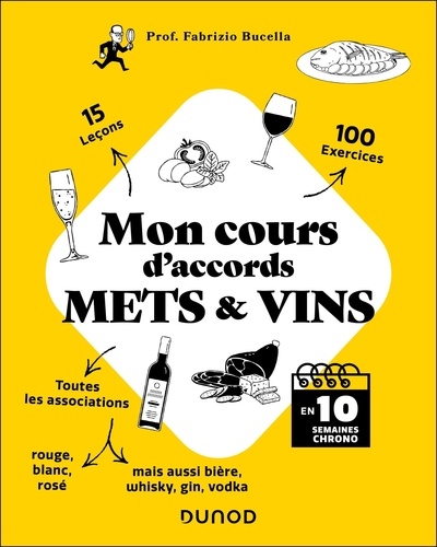 Mon cours d'accords mets et vins. En 10 semaines chrono