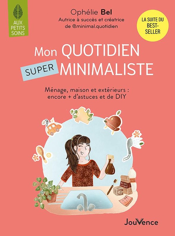 Mon quotidien super minimaliste. Ménage, maison et extérieurs : encore d'astuces et de DIY