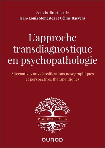 L'approche transdiagnostique en psychopathologie. Alternative aux classifications nosographiques et