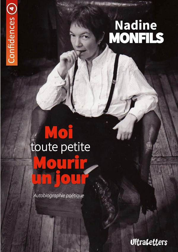 Moi tout petite mourir un jour. Autobiographie poétique