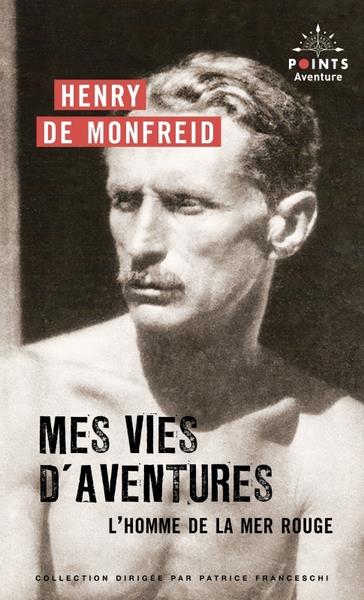 Mes vies d'aventures. L'homme de la mer Rouge