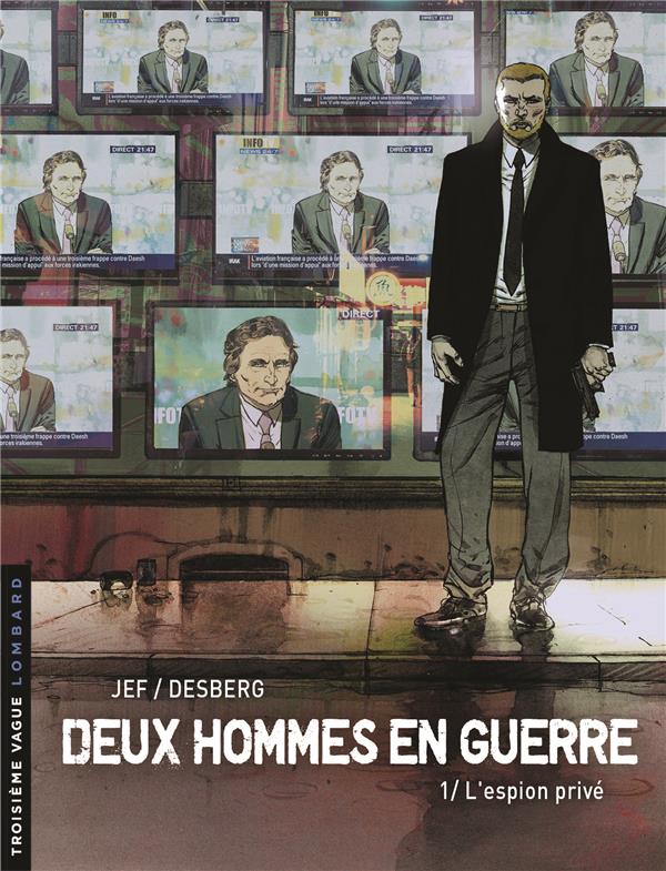 Deux hommes en guerre Tome 1 : Le ministre et l'espion
