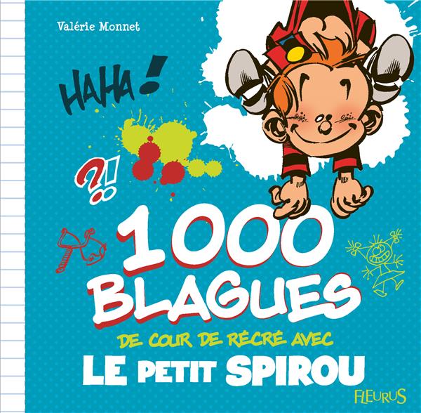 1 000 blagues de cour de récré avec le petit Spirou