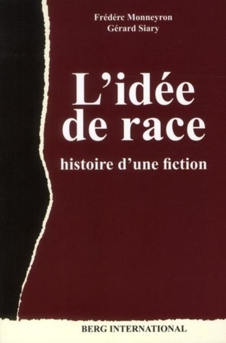 L'idée de race. Histoire d'une fiction