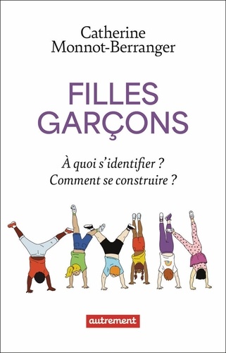 Filles Garçons. A quoi s'identifier ? Comment se construire ?