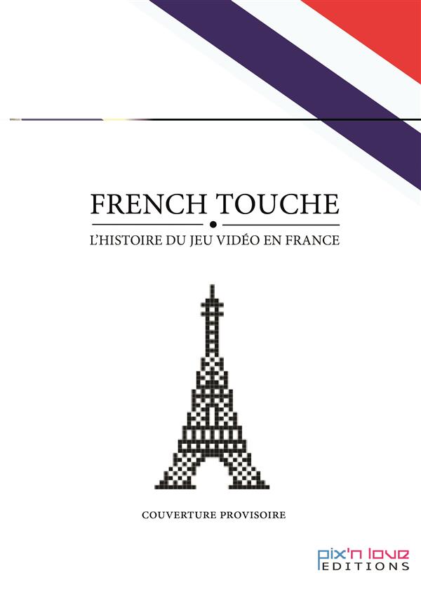 Une histoire du jeu vidéo en France. 1960-1991 : des labos aux chambres d'ados