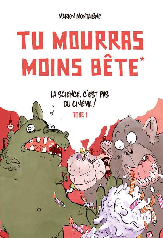 Tu mourras moins bête Tome 1 - Edition augmentée 10 ans