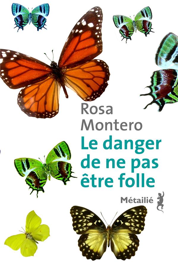Le danger de ne pas être folle