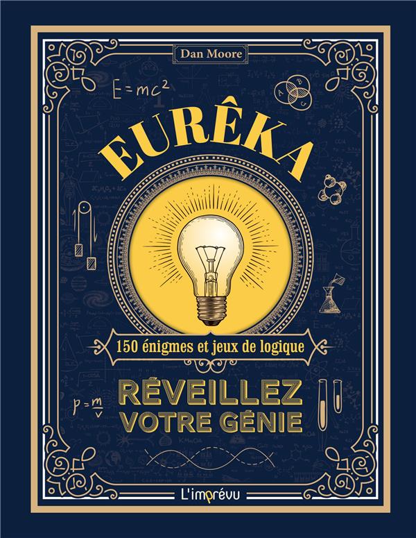Eurêka. Réveillez votre génie