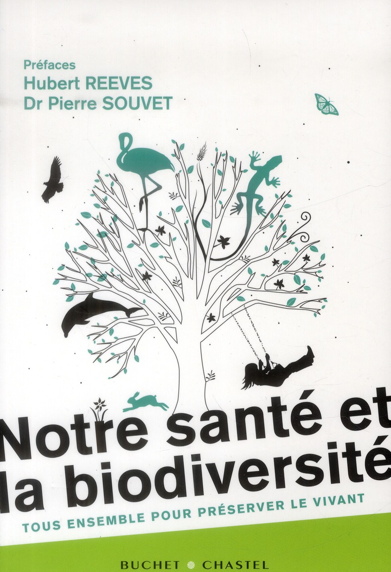 Notre santé et la biodiversité. Tous ensemble pour préserver le vivant