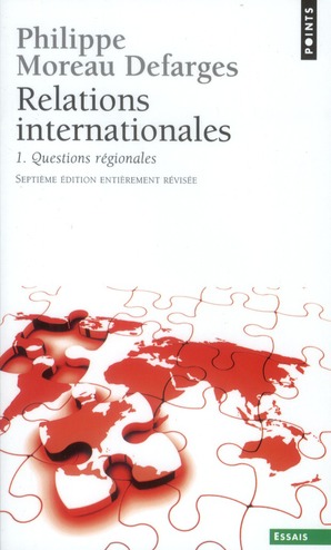 Relations internationales. Tome 1, Questions régionales, 7e édition revue et corrigée