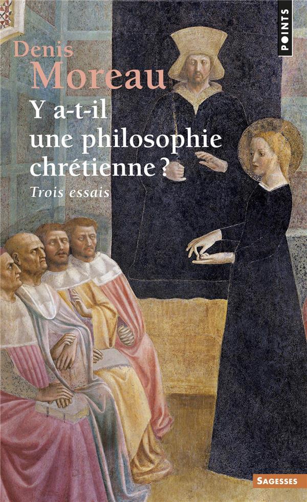 Y a-t-il une philosophie chrétienne ? Trois essais