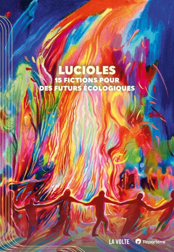 Lucioles. 15 fictions pour des futurs écologiques