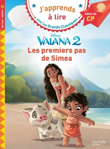 Vaiana 2 Les premiers pas de Siméa. Début de CP niveau 1