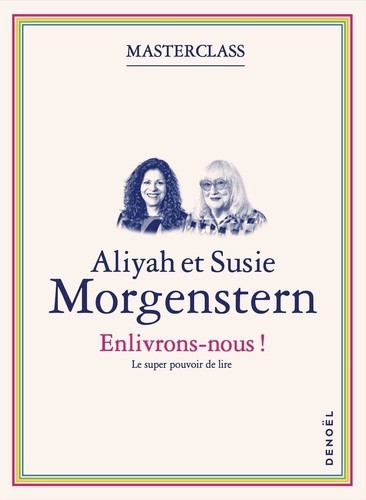 Enlivrons-nous ! Le super-pouvoir de la lecture