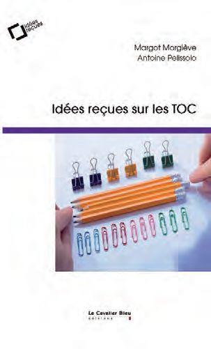 Idées reçues sur les TOC. 2e édition revue et augmentée
