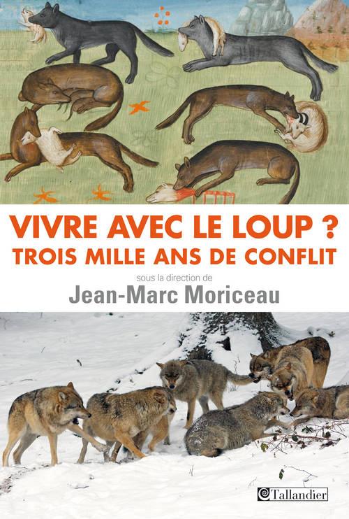 Vivre avec le loup ? Trois mille ans de conflit