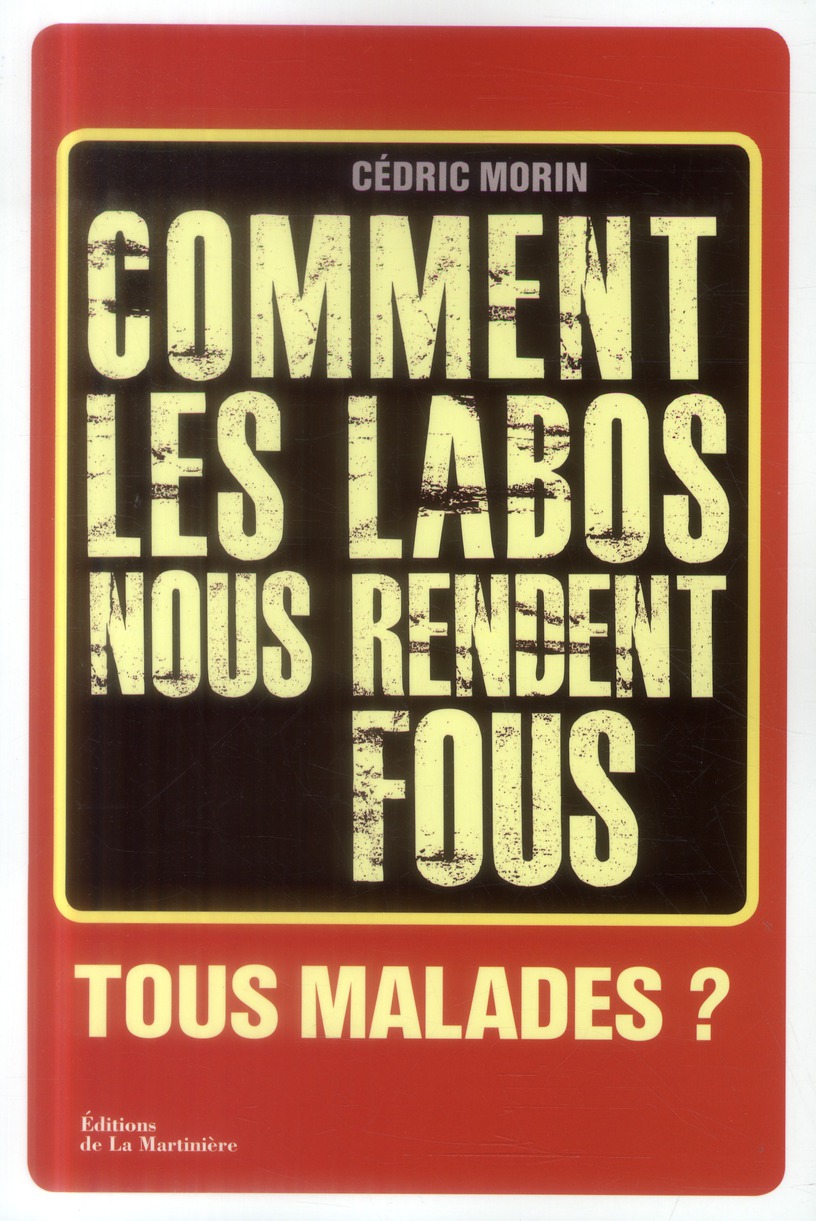 Comment les labos nous rendent fous