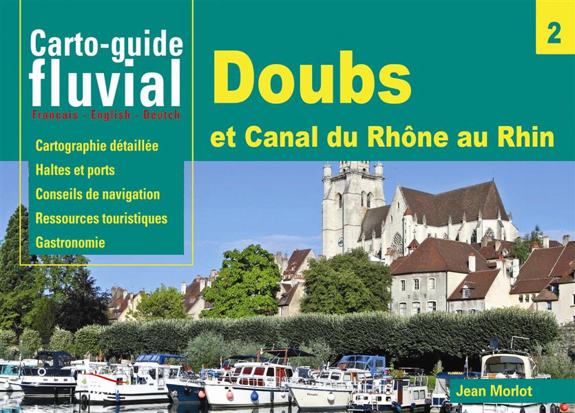 Carto-guide fluvial n°2. Doubs, canal du Rhône au Rhin et embranchement de Belfort, 9e édition, Edit