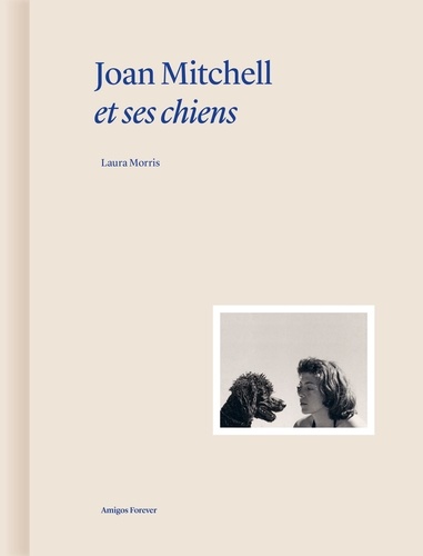Joan Mitchell et ses chiens