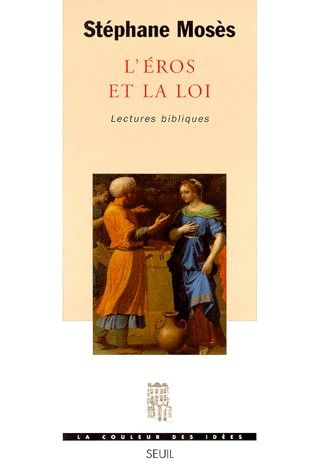 L'EROS ET LA LOI. Lectures bibliques
