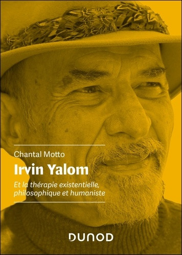 Irvin Yalom. Et la thérapie existentielle philosophique et humaniste