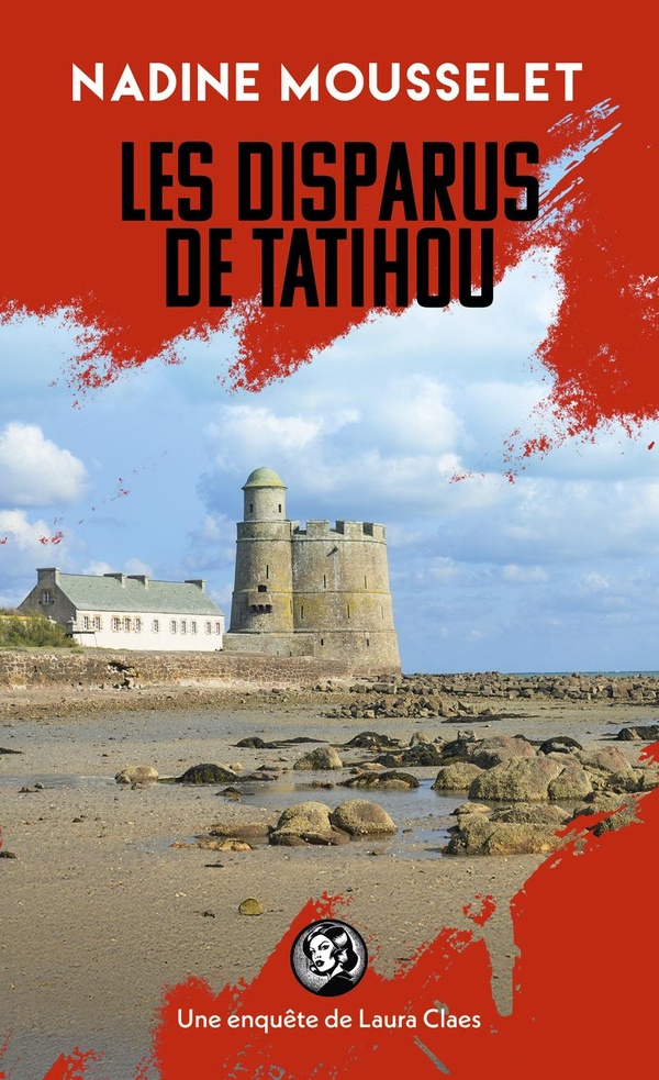 Une enquête de Laura Claes : Les disparus de Tatihou