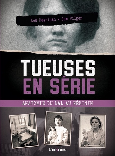 Tueuses en série. Anatomie du mal au féminin