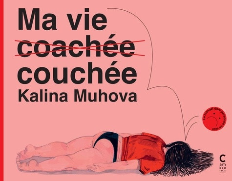 Ma vie (coachée) couchée