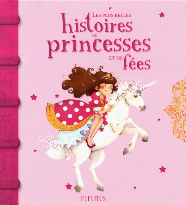 Les plus belles histoires de princesses et de fées