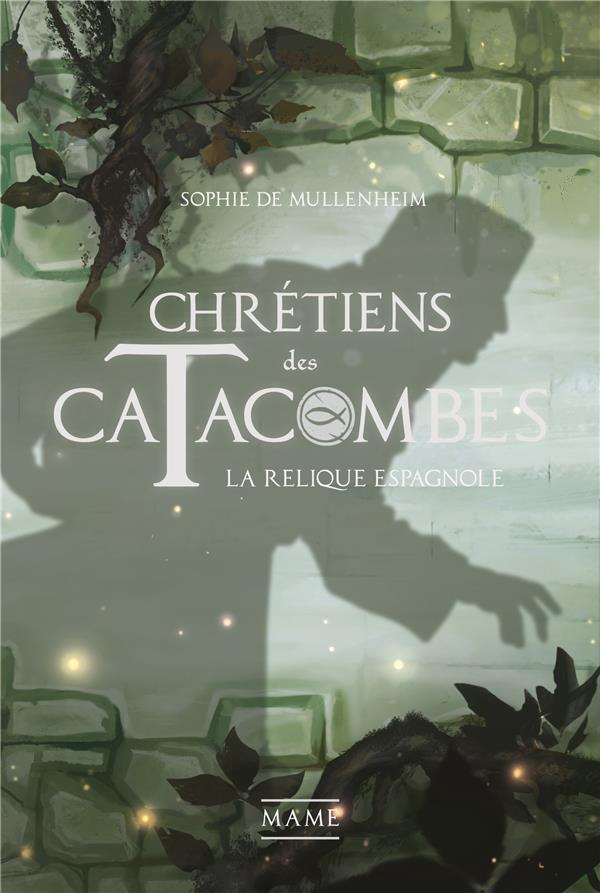 Chrétiens des catacombes : La relique espagnole