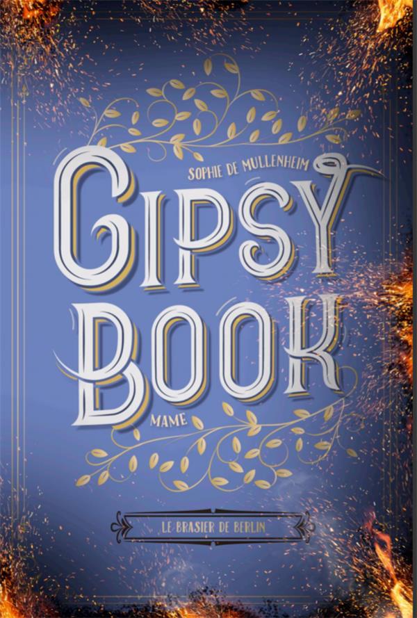 Gipsy Book Tome 2 : Le brasier de Berlin