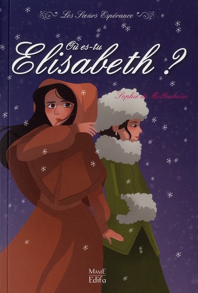 Les Soeurs Espérance : Où es-tu Elisabeth ?