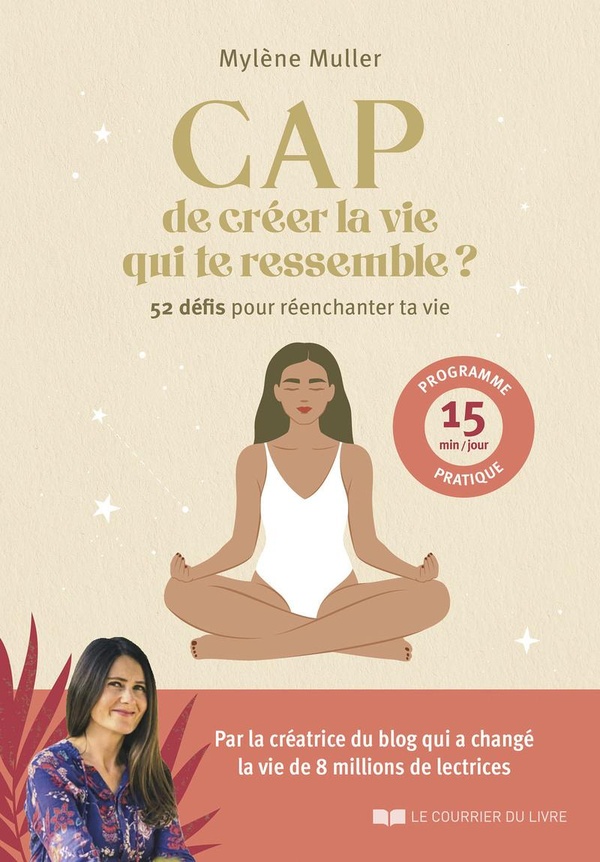 CAP de créer la vie qui te ressemble ? 52 défis pour réenchanter ta vie