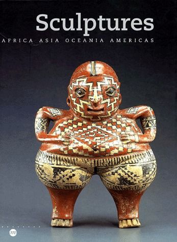 Sculptures. Africa, Asia, Oceania, Americas