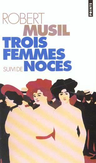 Trois femmes. suivi de Noces
