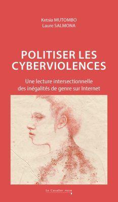 Politiser les cyberviolences. Une lecture intersectionnelle des inégalités de genre sur Internet, 2e