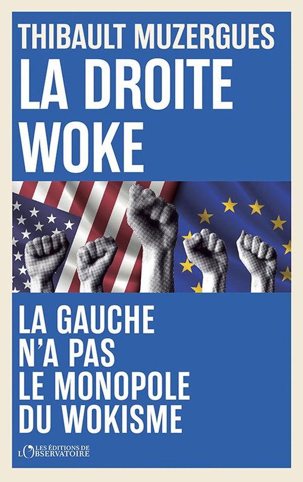 La droite woke. La gauche n'a pas le monopole du wokisme