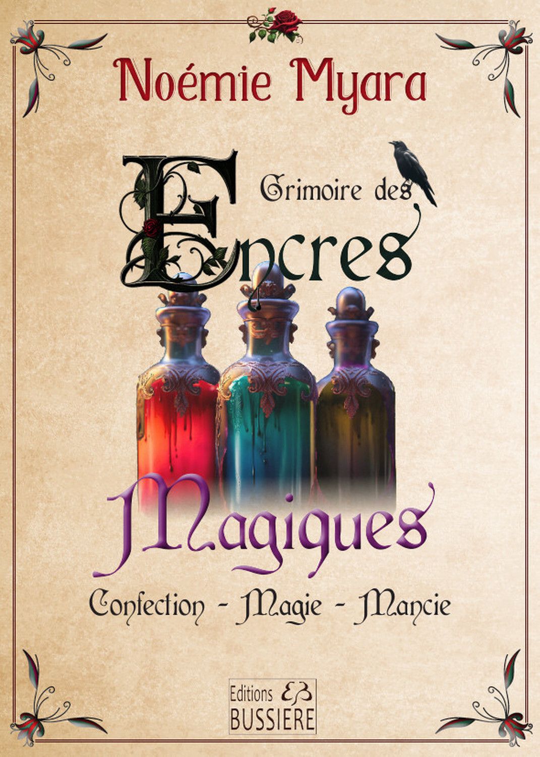 Grimoire des Encres Magiques. Confection - Magie - Mancie