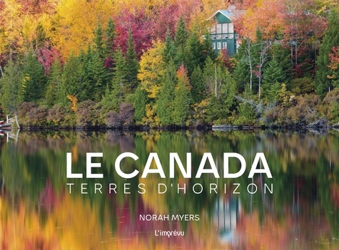 Le Canada. Terres d'horizon