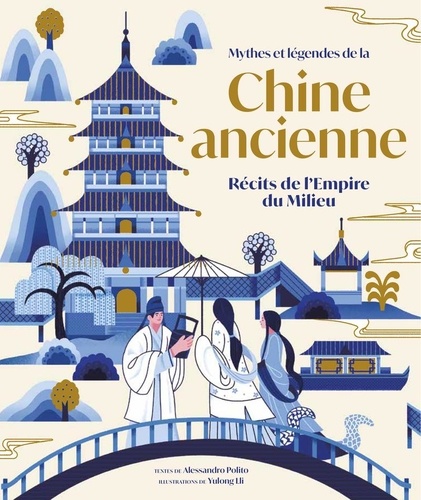 Mythes et légendes de la Chine ancienne. Récits de l'Empire du Milieu
