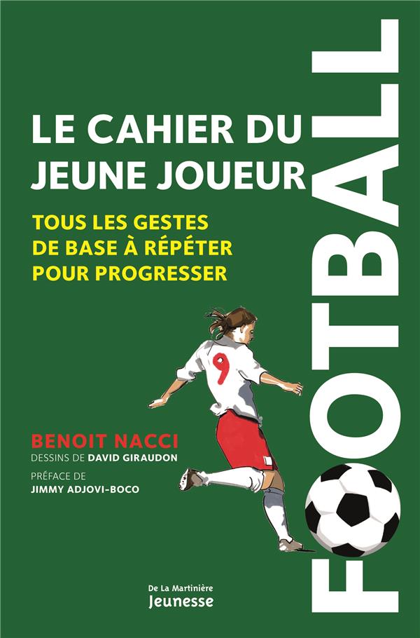 Le cahier du jeune joueur. Tous les gestes de base à répéter pour progresser