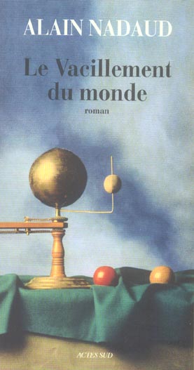 Le vacillement du monde